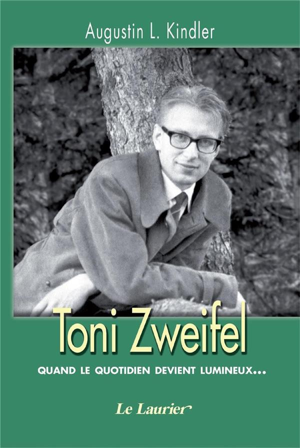 Kindler_Augustin-Toni_Zweifel._Quand_le_quotidien_devient_lumineux...-9782864954590_0