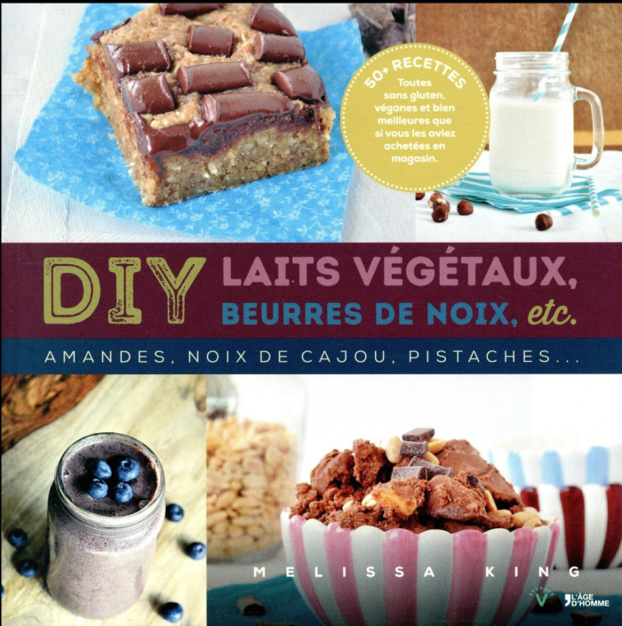 King_Melissa-DIY_laits_v_g_taux_beurres_de_noix_etc..._Amandes_noix_de_cajou_pistaches-9782825146699_0