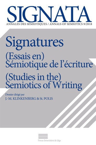 Klinkenberg_Jean-Marie_Polis_St_phane-Signata_N_9_2018_Signatures._Essais_en_S_miotique_de_l_criture_Textes_en_fran_ais_et_anglais-9782875621658_0