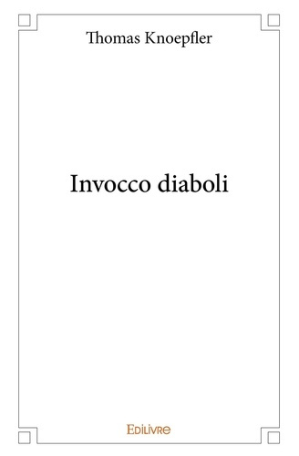 Knoepfler_Thomas-Invocco_diaboli-9782334049313_0