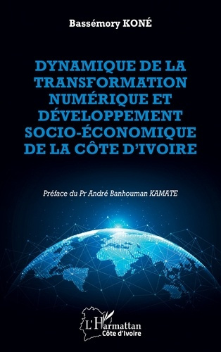 Kon_Bass_mory_Kamat_Andr_Banhouman-Dynamique_de_la_transformation_num_rique_et_d_veloppement_conomique_et_social_de_la_C_te_d_Ivoire-9782336586168_0