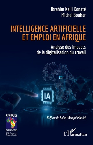 Konat_Ibrahim_Kalil_Boukar_Michel_Beugr_Mamb-Intelligence_artificielle_et_emploi_en_Afrique._Analyse_des_impacts_de_la_digitalisation_du_travail-9782336568751_0