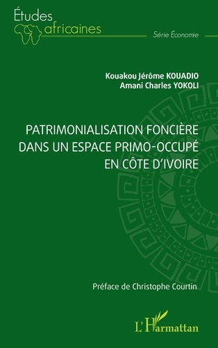 Kouadio_Kouakou_j_r_me_Yokoli_Amani_Charles_Co-Patrimonalisation_fonci_re_dans_un_espace_primo-occup_en_C_te_d_Ivoire-9782336539041_0