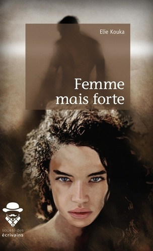 Kouka_Elie-Femme_mais_forte-9782342163780_0