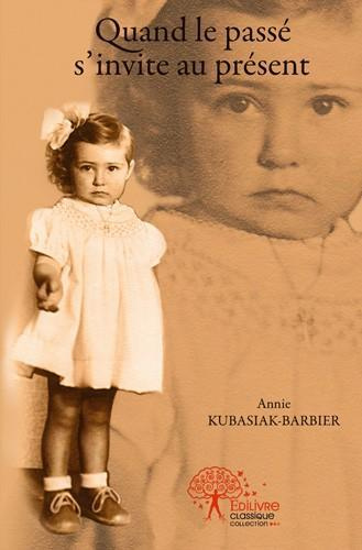Kubasiak-Barbier_Annie-Quand_le_pass_s_invite_au_pr_sent-9782332522108_0