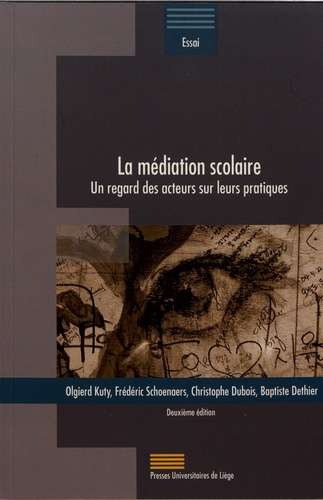 Kuty_Olgierd_Schoenaers_Fr_d_ric_Dubois_Christ-La_m_diation_scolaire._Un_regard_des_acteurs_sur_leurs_pratiques_2e_dition-9782875622099_0