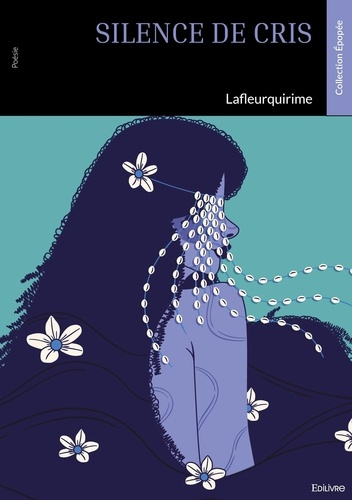 LAFLEURQUIRIME-Silence_de_cris-9782414819720_0