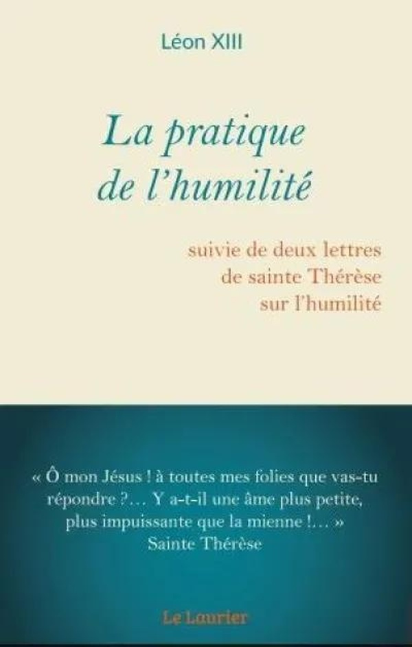 LEON_XIII-La_pratique_de_l_humilit_._Suivie_de_deux_lettres_de_sainte_Th_r_se_sur_l_humilit_2e_dition-9782864955689_0