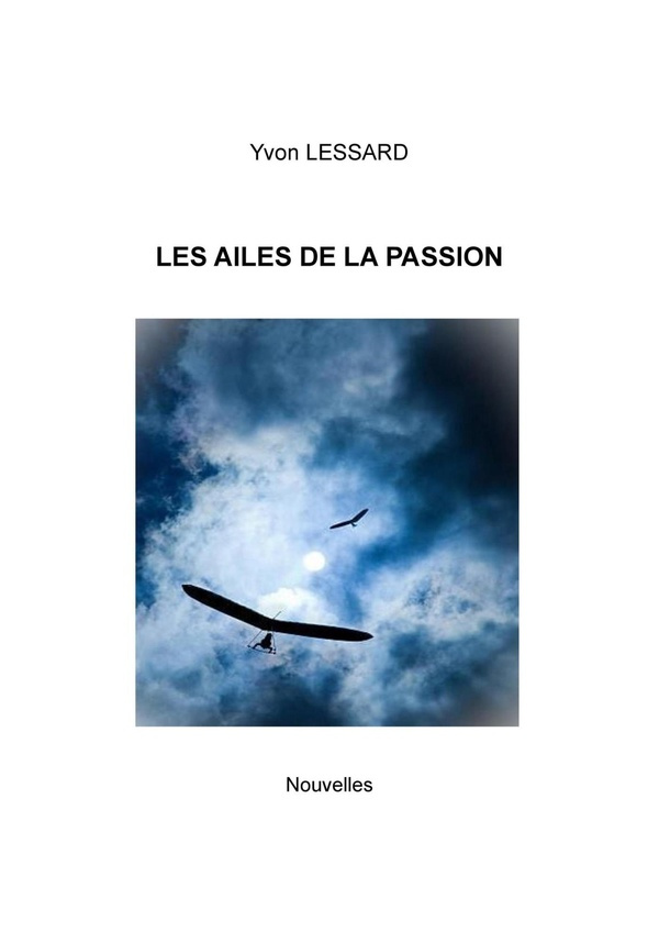 LESSARD_Yvon-Les_Ailes_de_la_passion._Loin_des_tres_rampants-9791040548898_0