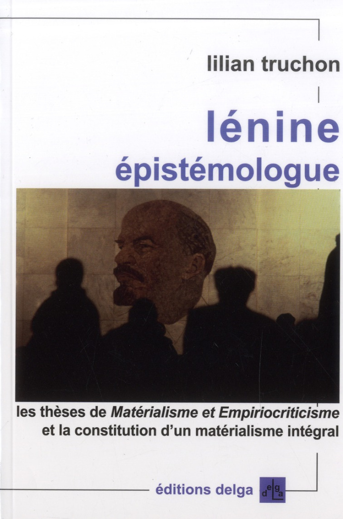 LILIAN_TRUCHON-LENINE_EPISTEMOLOGUE-9782915854510_0