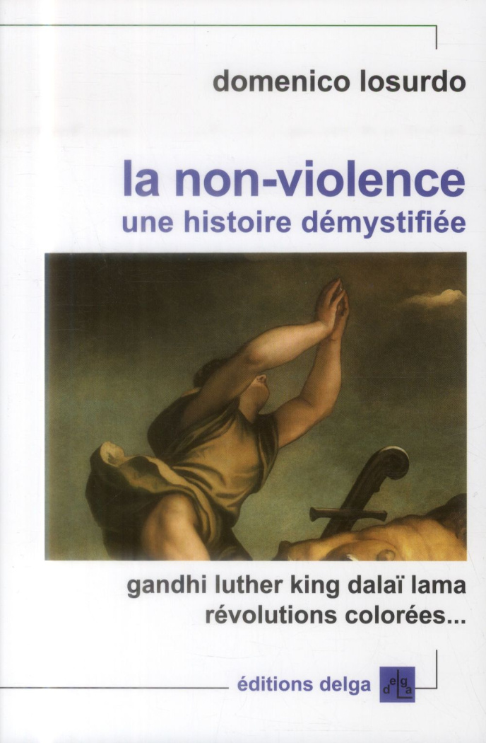 LOSURDO_DOMENICO-LA_NON-VIOLENCE._UNE_HISTOIRE_DEMYSTIFIEE-9782915854671_0