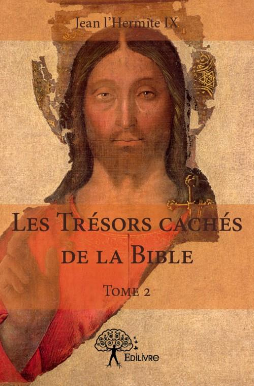 L_HERMITE_IX_JEAN-Les_tr_sors_cach_s_de_la_Bible._Tome_2-9782332849595_0