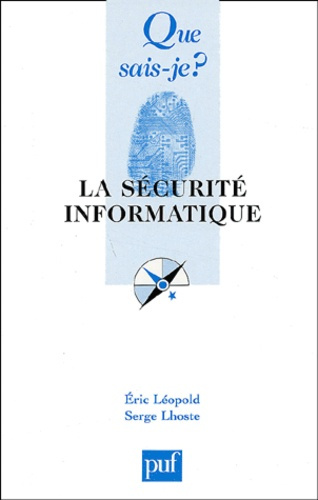 L_opold_Eric_Lhoste_Serge-La_s_curit_informatique._2e_dition-9782130538240_0