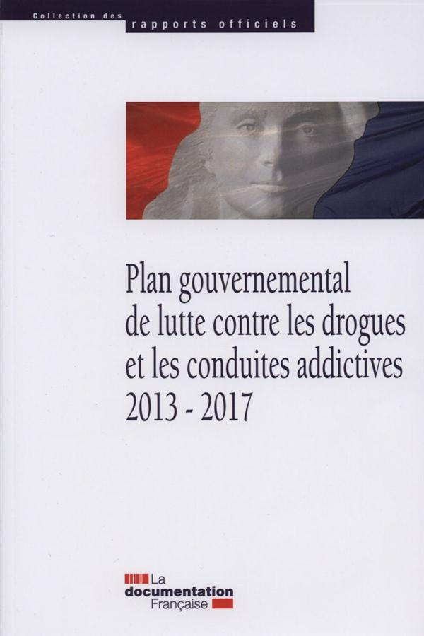 La_Documentation_Fran_aise_Ayrault_Jean-Marc-Plan_gouvernemental_de_lutte_contre_les_drogues_et_les_conduites_addictives_2013-2017-9782110096494_0