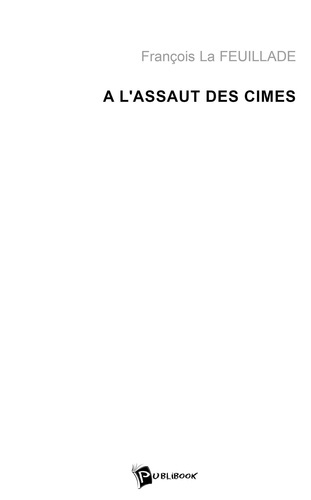 La_Feuillade_fran_ois-A_l_assaut_des_cimes._de_la_sant_du_bonheur_du_succ_s_et_de_la_culture-9782748302455_0