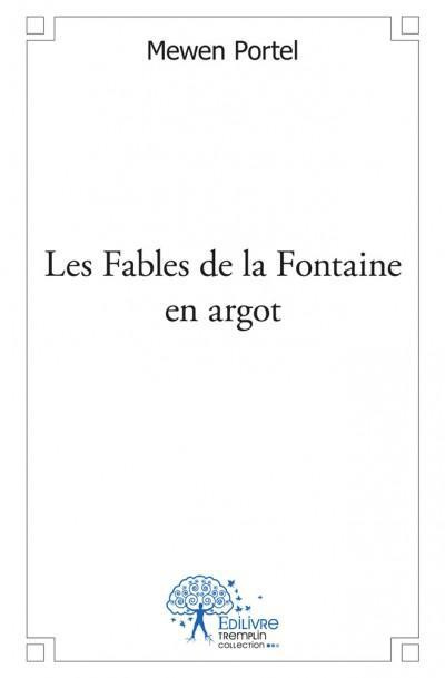 La_Fontaine_jean-Les_Fables_de_la_Fontaine_en_argot-9782332515728_0