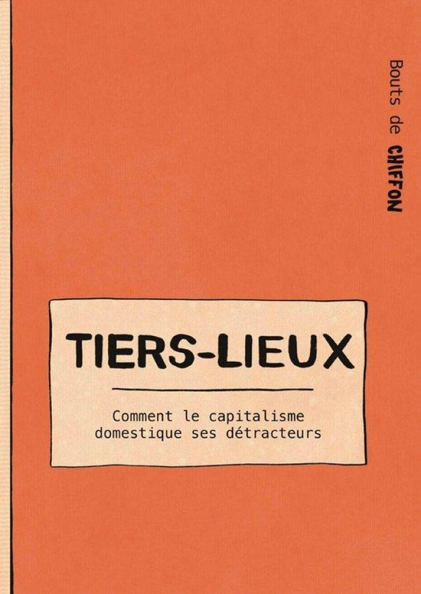 La_R_daction_du_chiffon-Tiers-lieux._Comment_le_capitalisme_domestique_ses_d_tracteurs-9791095432531_0