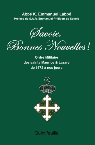 Labb_K_vin_Emmanuel-Savoie_bonnes_nouvelles_Ordre_militaires_des_saints_Maurice_et_Lazare_de_1572_nos_jours-9782379290657_0
