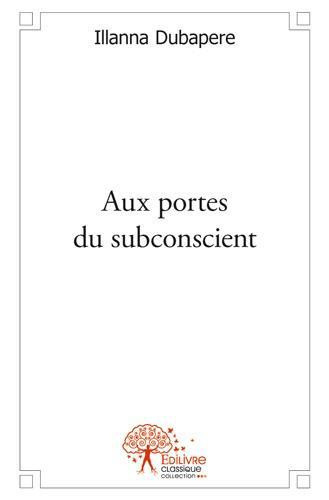 Labrande_Pauline-Aux_portes_du_subconscient-9782332542380_0
