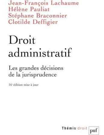 Lachaume_Jean-Fran_ois_Pauliat_H_l_ne_Braconni-Droit_administratif._Les_grandes_d_cisions_de_la_jurisprudence_17e_dition-9782130792567_0