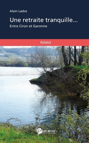 Lados_Alain-Une_retraite_tranquille-9782748395792_0