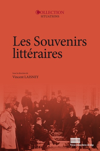 Laisney_Vincent-Les_souvenirs_litt_raires._Actes_du_colloque_du_2-3-4_juin_2016_l_universit_de_Paris_Nanterre-9782875621375_0