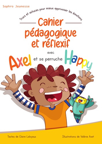 Laloyaux_Claire_Avet_Val_rie-Cahier_p_dagogique_et_r_flexif_avec_Axel_et_sa_perruche_Happy-9788409776139_0