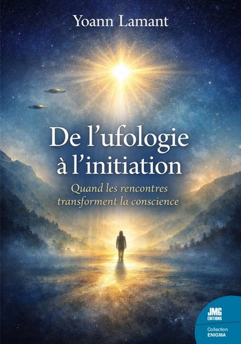 Lamant_Yoann-De_l_ufologie_l_initiation_-_Quand_les_rencontres_transforment_la_conscience-9782357844667_0