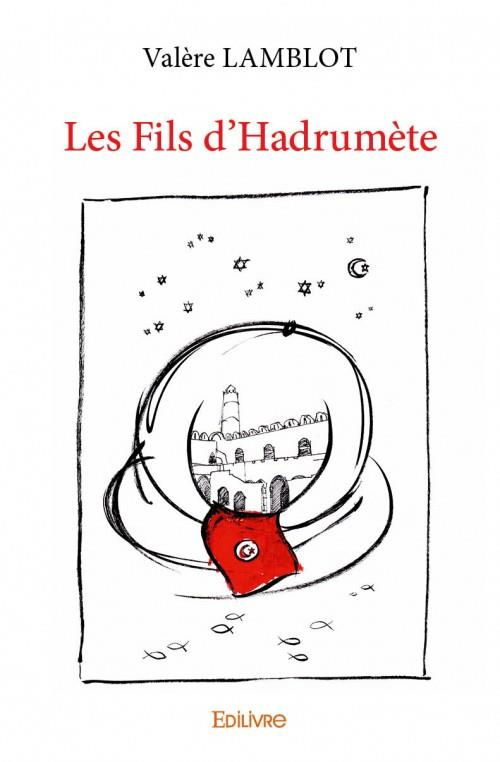 Lamblot_Val_re-Les_fils_d_Hadrum_te-9782332969217_0