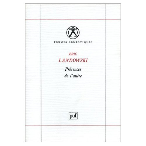 Landowski_Eric-Essais_de_socio-s_miotique_Tome_2_Pr_sences_de_l_autre-9782130487012_0