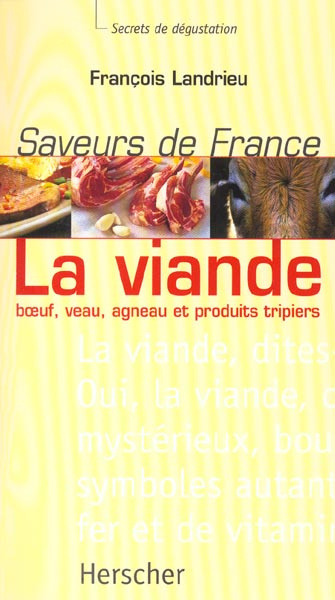 Landrieu_Fran_ois-La_viande_boeuf_veau_agneau_et_produits_tripiers._Saveurs_de_France-9782733503454_0