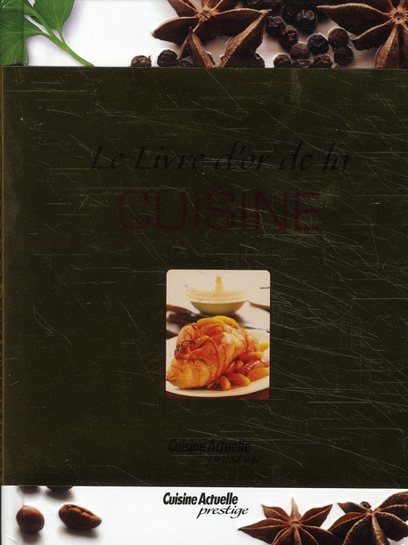Lane_Rachel_Bardi_Carla_Parker_Jones_Brent-Le_Livre_d_or_de_la_cuisine-9782810401260_0