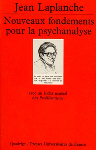 Laplanche_Jean-NOUVEAUX_FONDEMENTS_POUR_LA_PSYCHANALYSE._La_s_duction_originaire_avec_un_Index_g_n_ral_des_Probl_-9782130460442_0