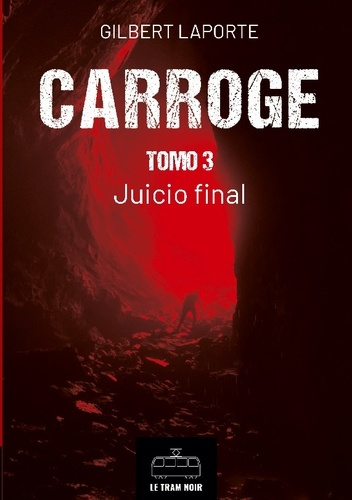 Laporte_Gilbert-Carroge_tomo_3._Juicio_final-9782390454175_0