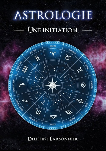 Larsonnier_Delphine-Astrologie_-_Une_initiation-9783989292758_0