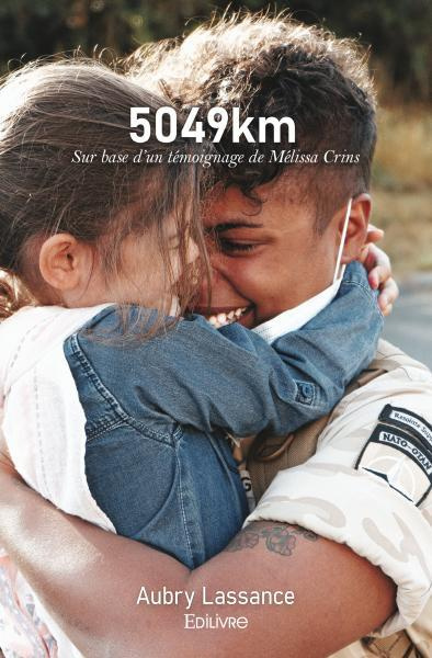 Lassance_Aubry-5049km._Sur_base_d_un_t_moignage_de_M_lissa_Crins-9782414530670_0