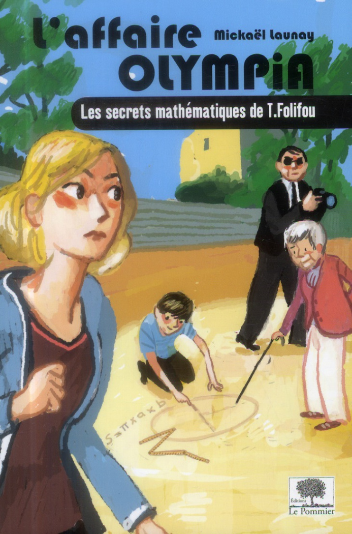 Launay_Micka_l_Bachelier_Benjamin-L_affaire_Olympia._Les_secrets_math_matiques_de_T._Folifou-9782746506985_0