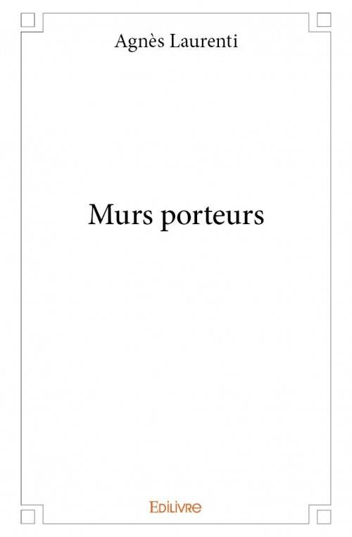 Laurenti_Agn_s-Murs_porteurs-9782332984999_0