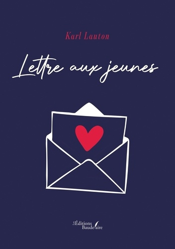 Lauton_Karl-Lettre_aux_jeunes._Aimez_le_beau_et_le_vrai_pour_tre_heureux_-9791020389282_0