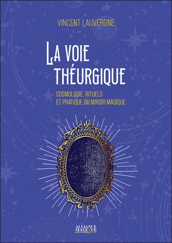 Lauvergne_Vincent-La_voie_th_urgique_-_Cosmologie_rituels_et_pratique_du_miroir_magique-9782367362540_0