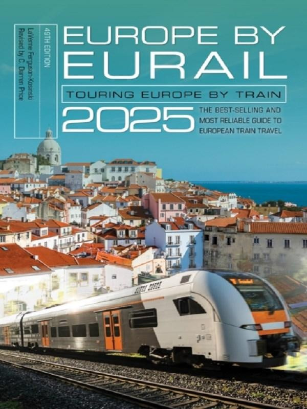 Laverne_Ferguson-Kosinski-Europe_by_Eurail_2025_Touring_Europe_by_Train-9781493088409_0