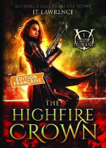 Lawrence_JT-Magie_du_Sang_Tome_1_The_Highfire_Crown-9791042494971_0