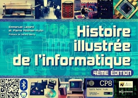 Lazard_Emmanuel_Mounier-Kuhn_Pierre-Histoire_illustr_e_de_l_informatique_-_4e_dition-9782759839766_0