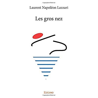 Lazzari_Laurent_napol_on-Les_gros_nez-9782414077304_0