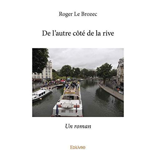Le_Brozec_roger-De_l_autre_c_t_de_la_rive._Un_roman-9782414310739_0