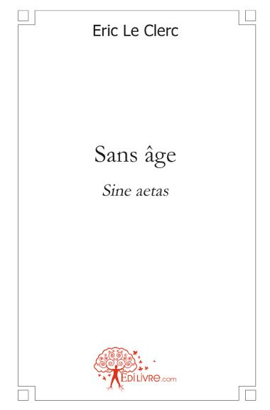 Le_Clerc_eric-Sans_ge._Sine_aetas-9782812127823_0