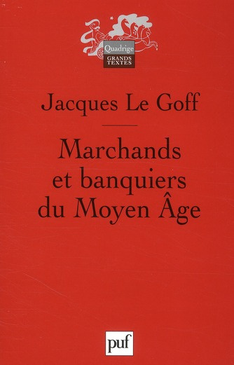 Le_Goff_Jacques-Marchands_et_banquiers_du_Moyen_Age-9782130585855_0