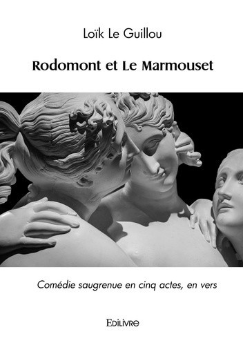 Le_Guillou_Lo_k-Rodomont_et_Le_Marmouset._Com_die_saugrenue_en_cinq_actes_en_vers-9782414627806_0