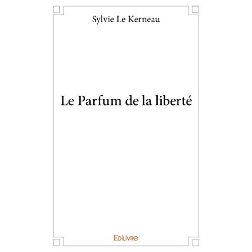 Le_Kerneau_sylvie-Le_Parfum_de_la_libert_-9782332993922_0