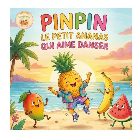 Le_Pelletier_brigitte-Pinpin_petit_ananas_qui_aime_danser-9782322641284_0